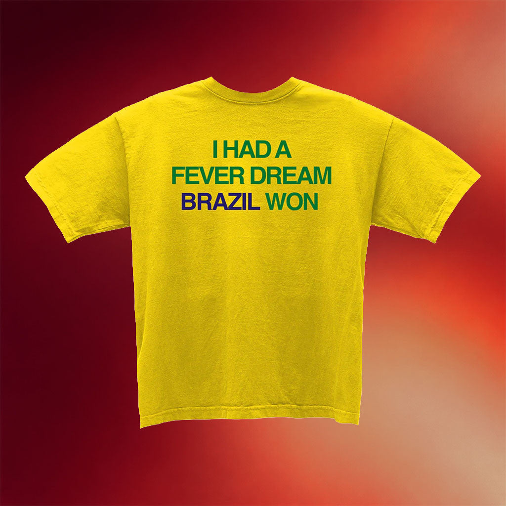 Artificial Fever Merch 2026 I Had A Fever Dream Brazil Won T-Shirt FIFA World Cup Merch