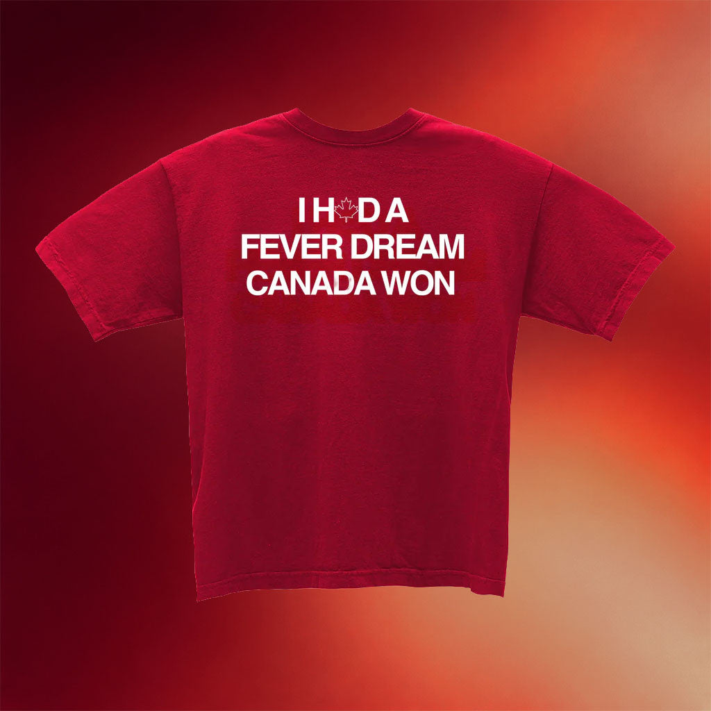 Artificial Fever Merch 2026 I Had A Fever Dream Canada Won T-Shirt FIFA World Cup 2026 Merch