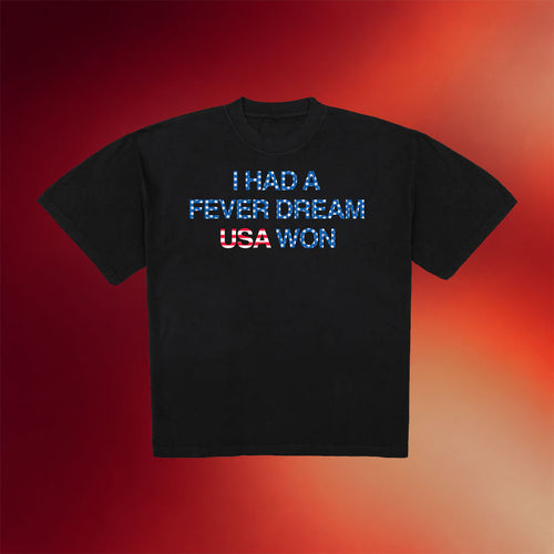 Artificial Fever Merch 2026 I Had A Fever Dream USA Won T-Shirt USMNT Merch Gift For USA Fans