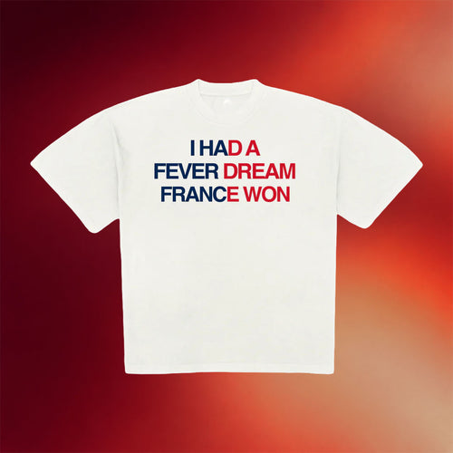 Artificial Fever Merch 2026 I Had A Fever Dream France Won T-Shirt France World Cup 2026 Merch