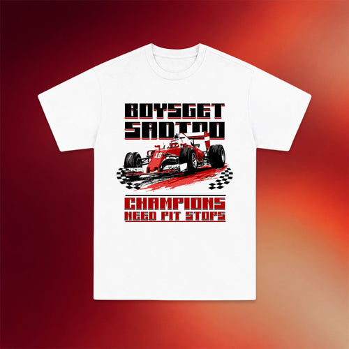 Boys Get Sad Too Merch 2026 Champions Need Pit Stops T-Shirt White Gift For Him