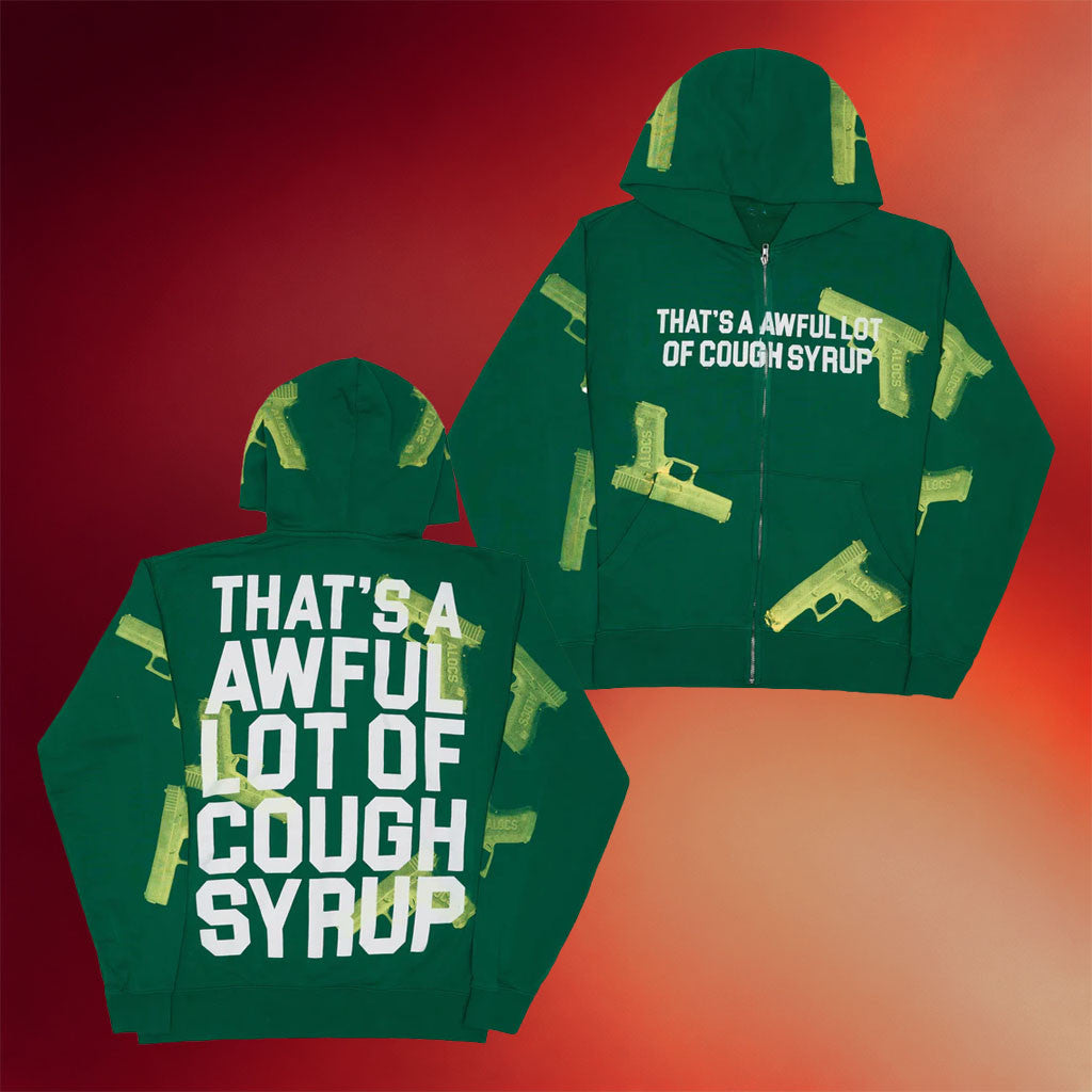 That's A Awful Lot Of Cough Syrup Merch 2026 Glocc Zip Hoodie Present For Brothers