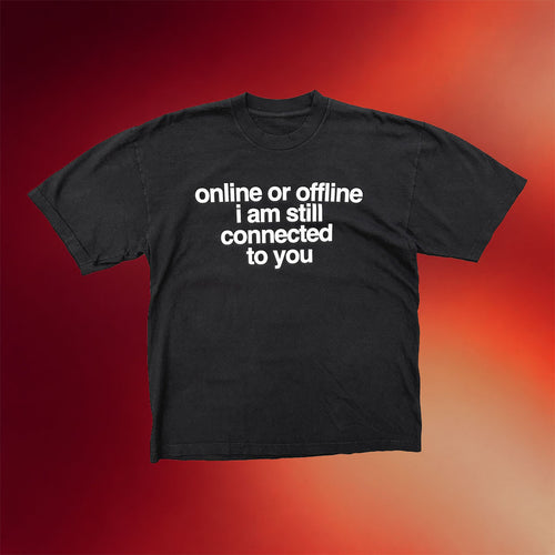 Artificial Fever Merch 2026 Online Or Offline I Am Still Connected To You T-Shirt Gift For Her