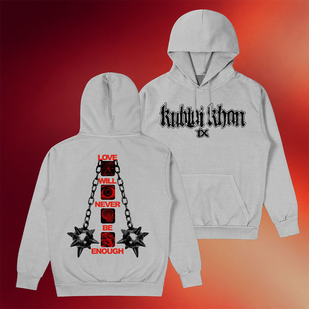 Kublai Khan TX Merch Love Will Never Be Enough Hoodie Gifts For Fans
