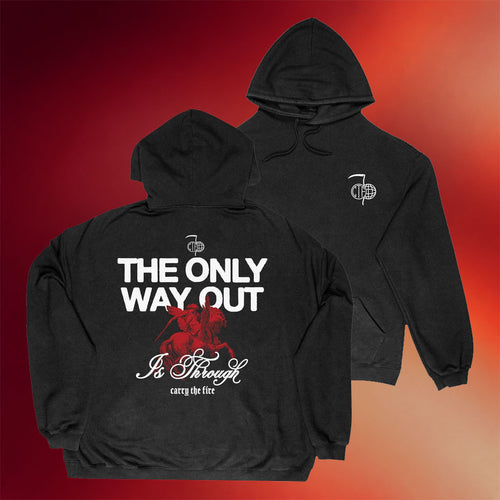 Carry The Fire Merch 2026 The Only Way Out Is Through Hoodie Best Gift For Friend