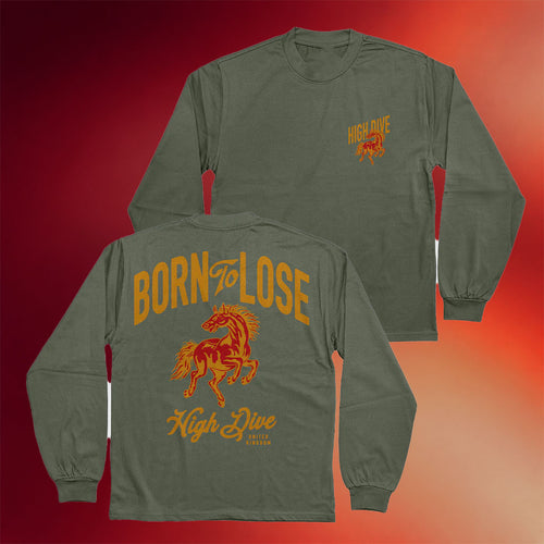 High Dive Apparel Merch 2026 Born To Lose Long Sleeve T-Shirt High Dive Apparel BFF Gifts