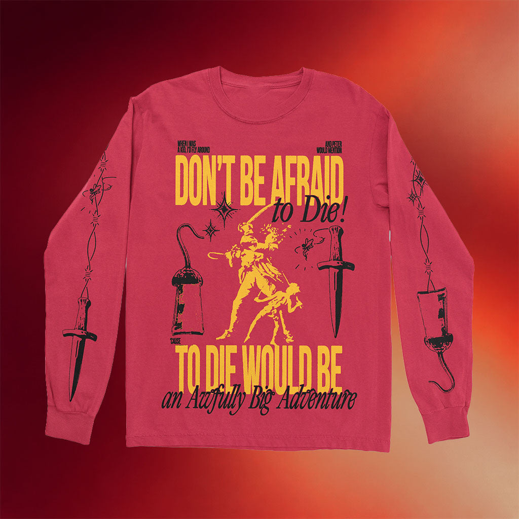The Lost Bros Merch 2026 Don't Be Afraid To Die Long Sleeve T-Shirt Birthday Gift For BFF