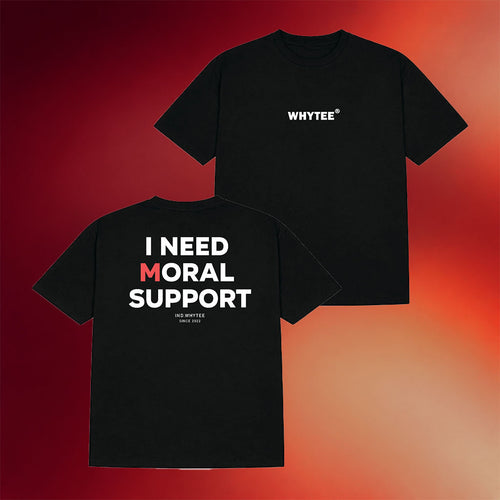Whyteeindia Merch 2026 I Need Moral Support T-Shirt Birthday Gift Ideas For Friends
