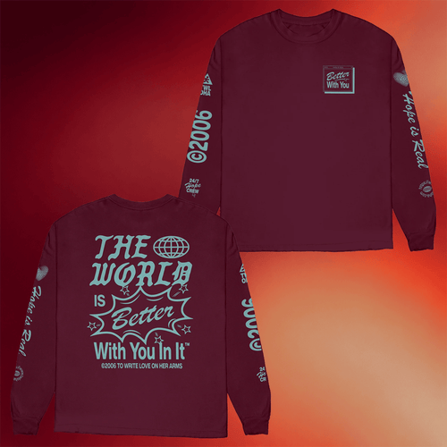 To Write Love On Her Arms Merch 2026 Y2K6 Long Sleeve Shirt The World Is Better With You In It