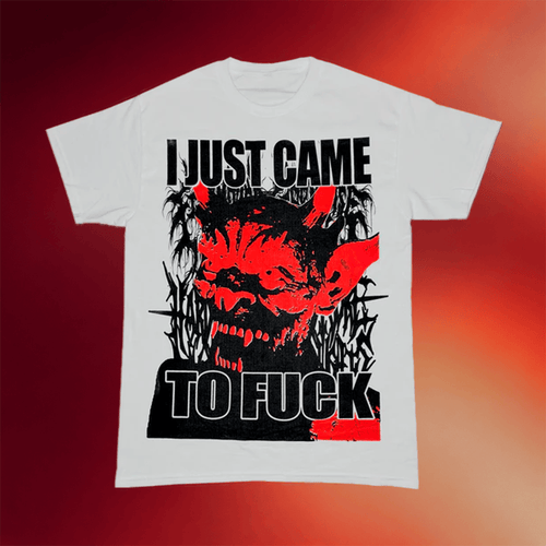 Firehouse 666 Merch 2026 I Just Came To Fck T-Shirt Unique Gift For Dudes