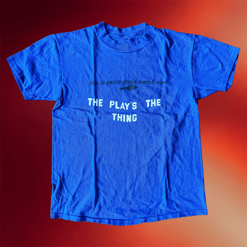 Pattie Gonia Merch 2026 This Is Pattie Gonia Merch Now T-Shirt The Play's The Thing Shirt Gifts