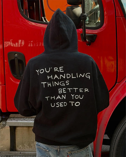 Whyteeindia Merch 2026 You're Handling Things Better Than You Used To Hoodie Motivational Gifts