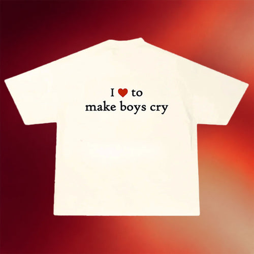 Whyteeindia Merch 2026 I Love To Make Boys Cry T-Shirt Sorry Boys Funny Shirts Gift For Her