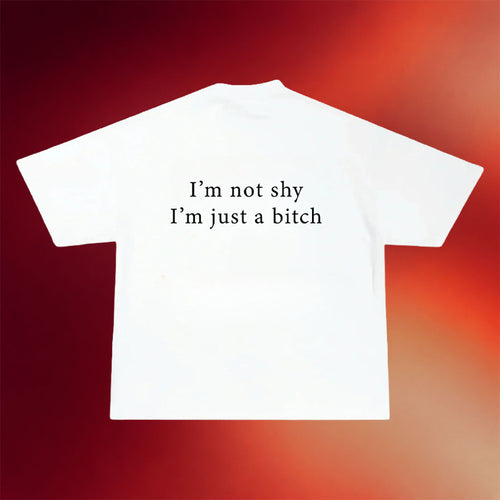 Whyteeindia Merch 2026 I'm Not Shy I'm Just A Btch T-Shirt Funny Shirts Gift For Besties