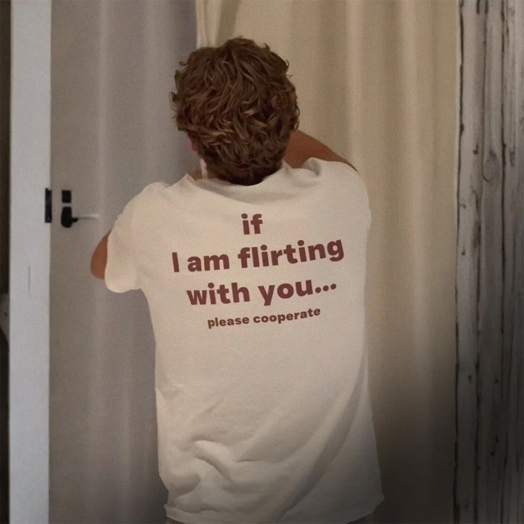 Whyteeindia Merch 2026 If I Am Flirting With You Please Cooperate T-Shirt Sarcastic Funny Tees