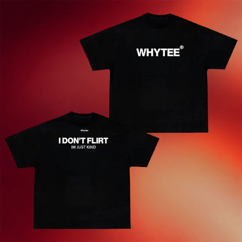 Whyteeindia Merch 2026 I Don't Flirt I'm Just Kind T-Shirt Funny Sarcastic Quote Shirt Gifts