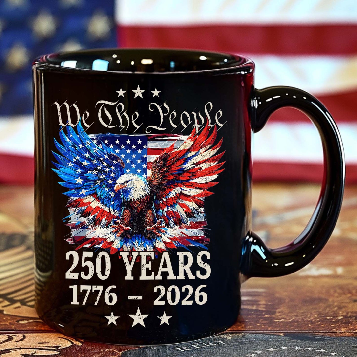 250 Years We The People Mug Patriotic Eagle Us Flag Coffee Mug 4th Of July 1776�2026 Black Mug