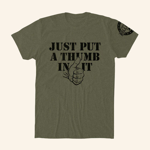 Kentucky Ballistics Merch Put A Thumb In It Shirt Birthday Gift Ideas For Husband -Mouldkingstore