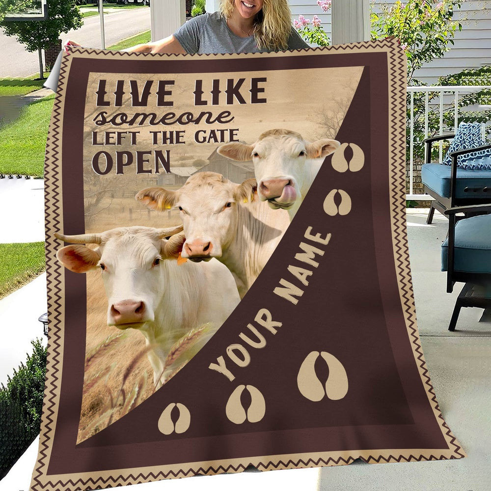 Personalized Charolais Live Like Someone Left The Gate Open Blanket, Farm Blanket, Farm Animal Blanket
