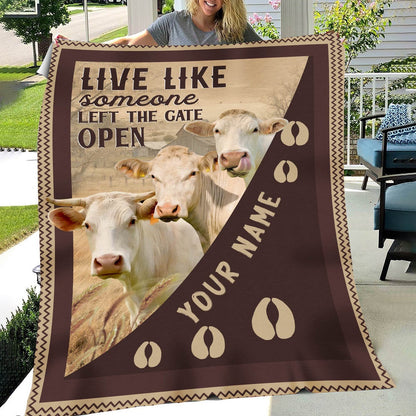 Personalized Charolais Live Like Someone Left The Gate Open Blanket, Farm Blanket, Farm Animal Blanket