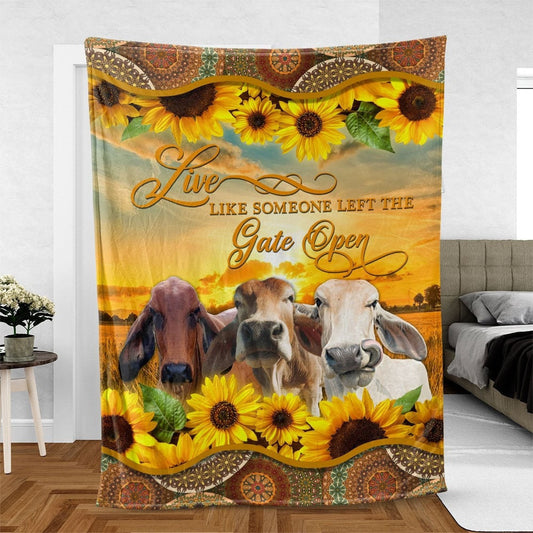 Brahman Live Like Someone Left The Gate Open Blanket, Farm Blanket, Farm Animal Blanket