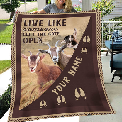 Personalized Goat Live Like Someone Left The Gate Open Blanket, Farm Blanket, Farm Animal Blanket