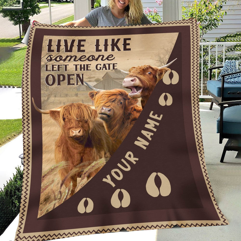 Personalized Highland Live Like Someone Left The Gate Open Blanket, Farm Blanket, Farm Animal Blanket