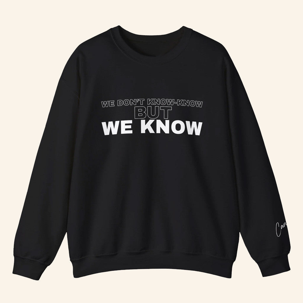 Candace Owens Merch We Know Sweatshirt Best Gifts For Mother Gifts For Besties - Wear&Decor