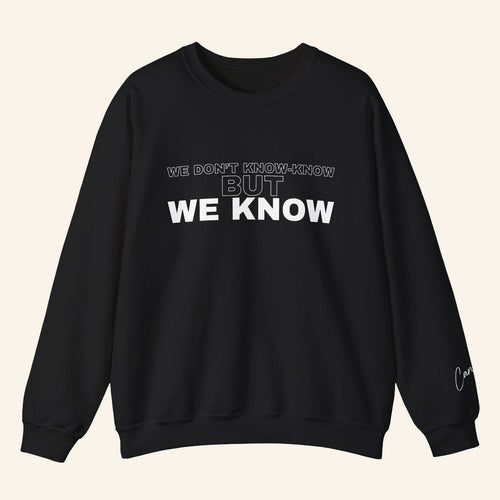 Candace Owens Merch We Know Sweatshirt Best Gifts For Mother Gifts For Besties - Wear&Decor