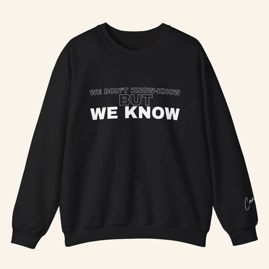 Candace Owens Merch We Know Sweatshirt Best Gifts For Mother Gifts For Besties - Wear&Decor