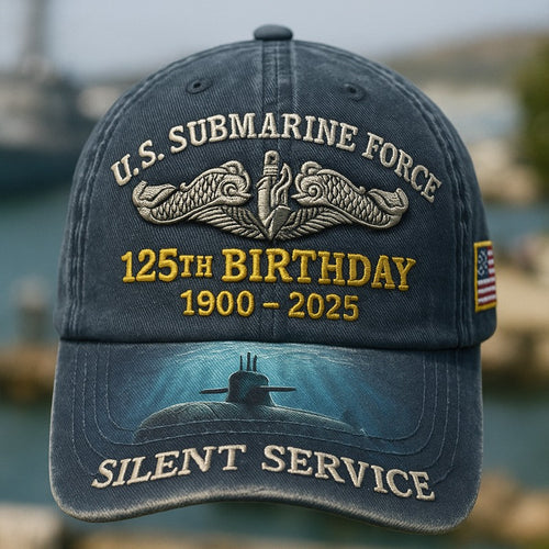 US Submarine Force Veteran 125th Birthday 1900 2025 Hat Silent Service Cap Gifts For Him
