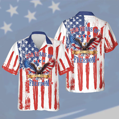 Eagle 250 Years Of Freedom Hawaiian Shirt Fourth Of July Clothes Semiquincentennial Merch