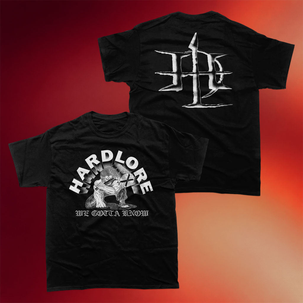 Hardlore Merch 2026 We Gotta Know Black T-Shirt Birthday Presents For Boyfriend