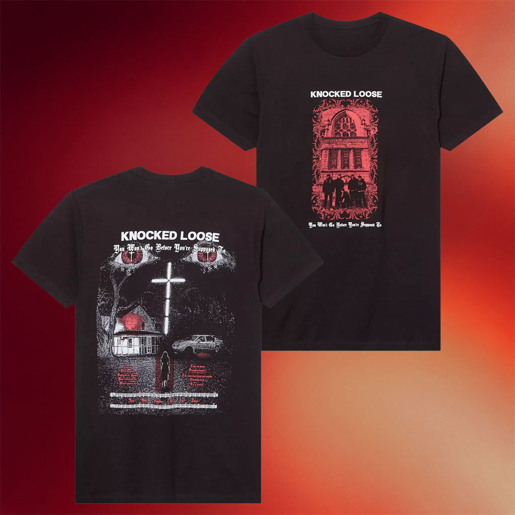 Knocked Loose Merch You Won_t Go Before You_re Supposed To T-Shirt Gifts For Band Fans