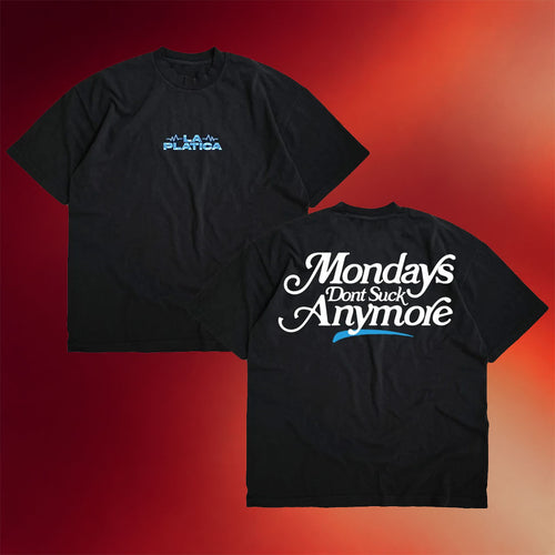 La Platica Merch Monday_s Dont Suck Anymore T-Shirt La Platica Shirt Birthday Gift For Him