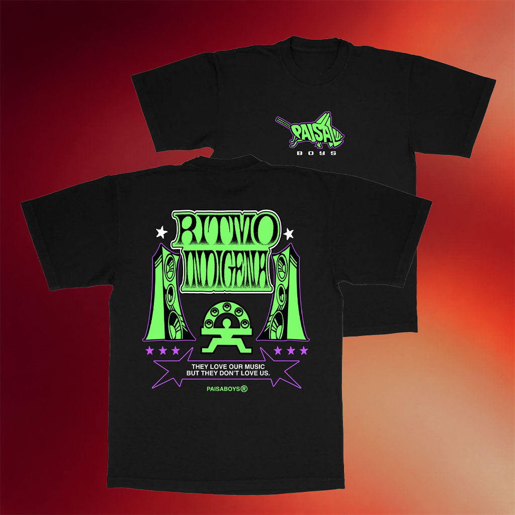 Paisaboys Merch Ritmo Indigena T-Shirt They Love Our Music But They Don_t Love Us Shirt