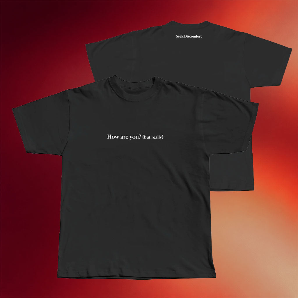 Seek Discomfort Merch 2026 How Are You But Really T-Shirt Best Father_s Day Gifts
