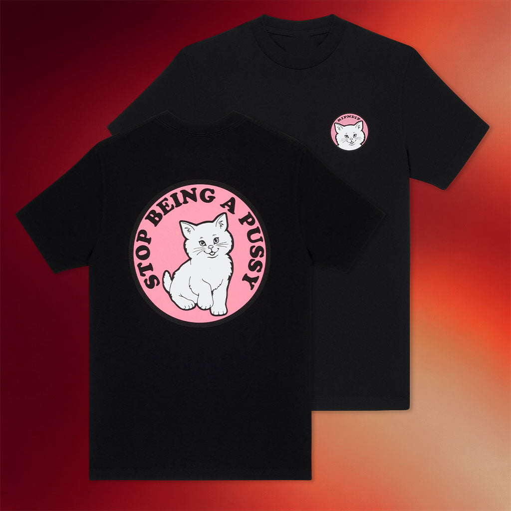 Ripndip Merch Being A Pussy T-Shirt Birthday Gift Ideas For Sister