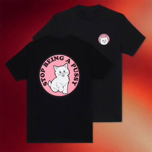 Ripndip Merch Being A Pussy T-Shirt Birthday Gift Ideas For Sister