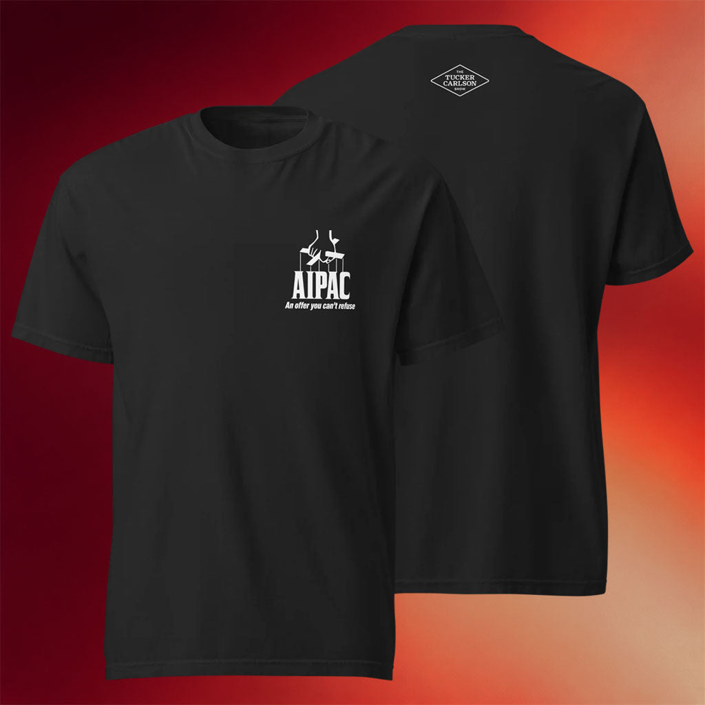 Tucker Carlson Merch 2026 AIPAC T-Shirt An Offer You Can_t Refuse Shirt Black Gifts For Him