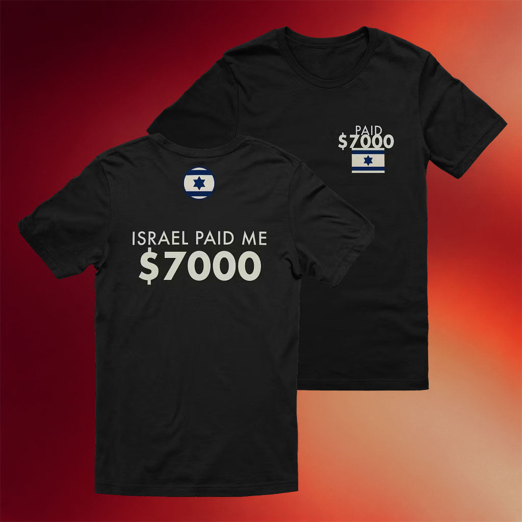The Traveling Clatt Merch Israel Paid Me 7000 T-Shirt  Gift Ideas For Dad