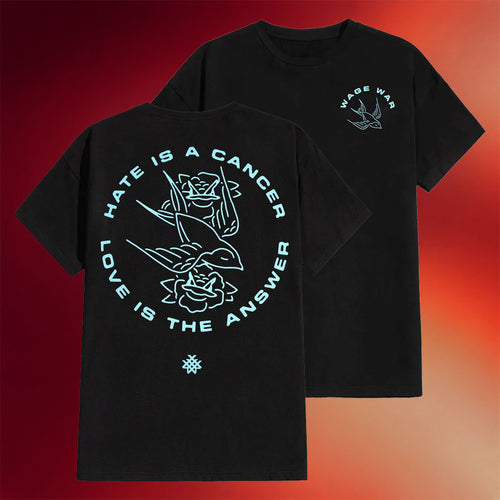 Wage War Merch 2026 Sparrow T-Shirt Hate Is A Cancer Love Is The Answer Shirt Gifts For Fans