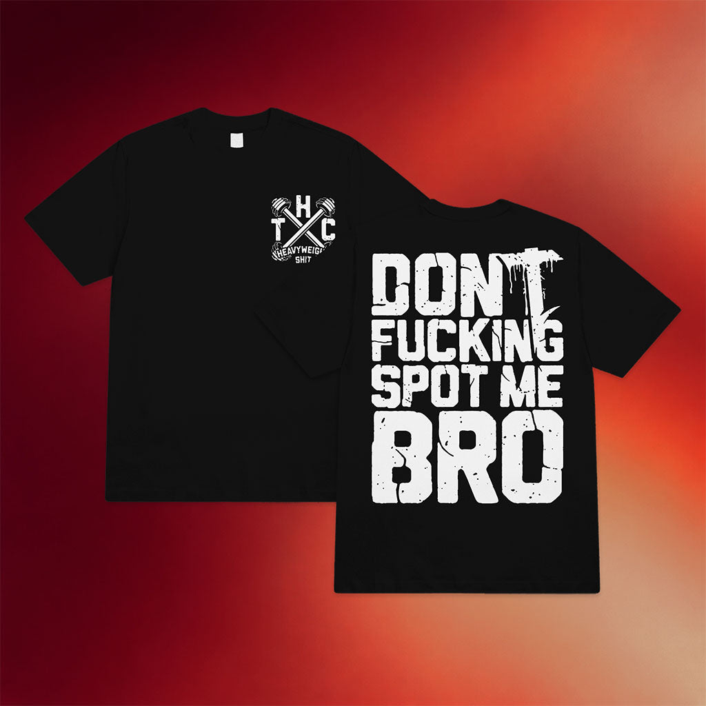 Traitors Merch 2026 Don_t Fcking Spot Me Bro T-Shirt Birthday Gift For Brother