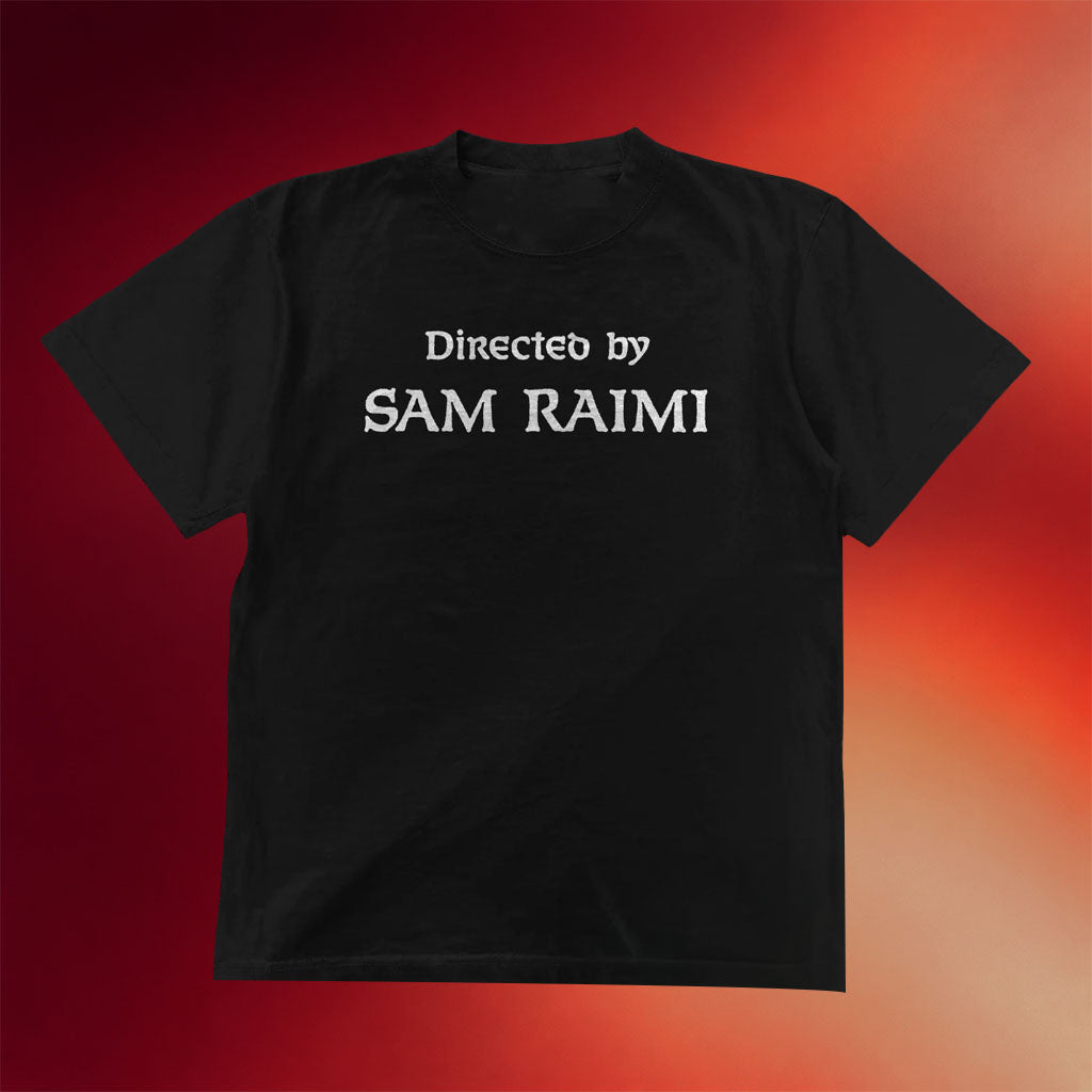 Super Yaki Merch Directed By Sam Raimi Shirt Birthday Ideas For Dad