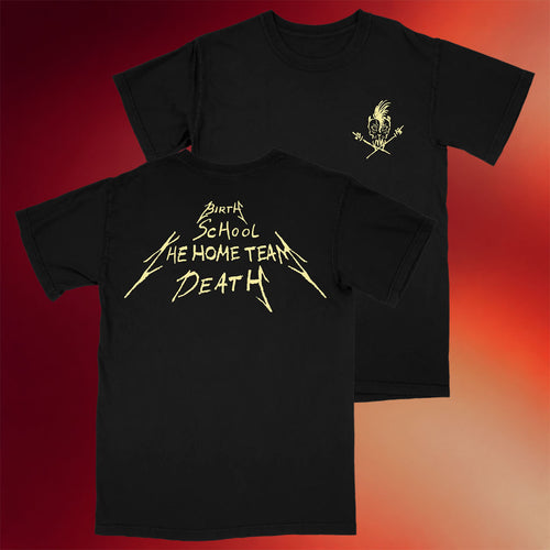 The Home Team Merch Birth School Death Shirt The Home Team T-Shirt Fans Gift Ideas