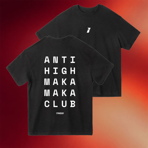 Tasi First Merch Anti High Maka Maka Club T-Shirt Birthday Gift For Him