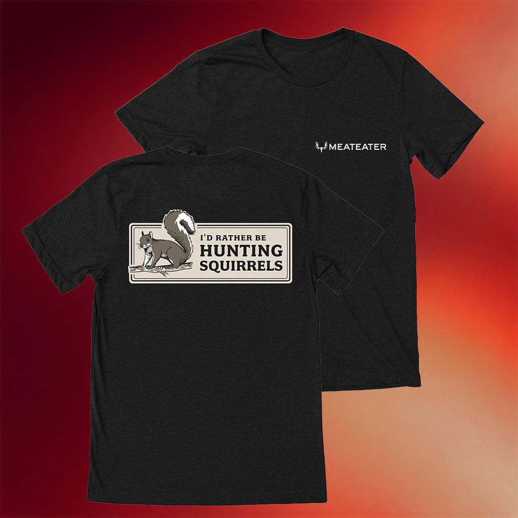 The MeatEater Merch I_d Rather Be Hunting Squirrels T-Shirt Gifts For Brother