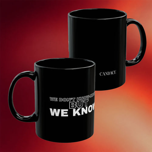 Candace Owens Merch But We Know Mug Candace Owens Mug Best Gifts For Her