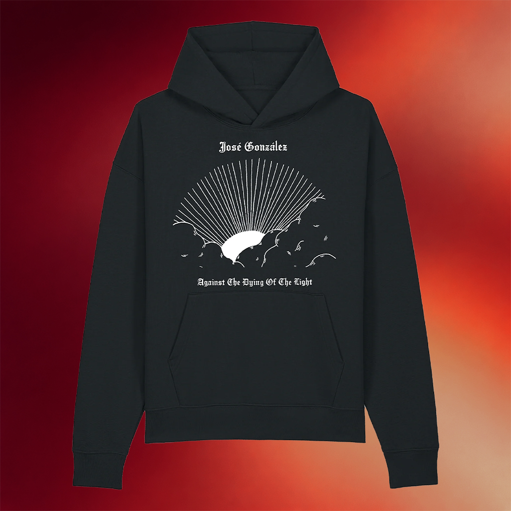 Jose Gonzalez Merch Against The Dying Of The Light Organic Hoodie Gifts For Husband