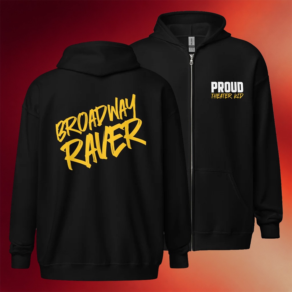 Broadway Rave Merch 2026 Proud Theater Kid Zip Hoodie Great Father_s Day Gifts